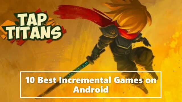 10 Best Incremental Games for Android