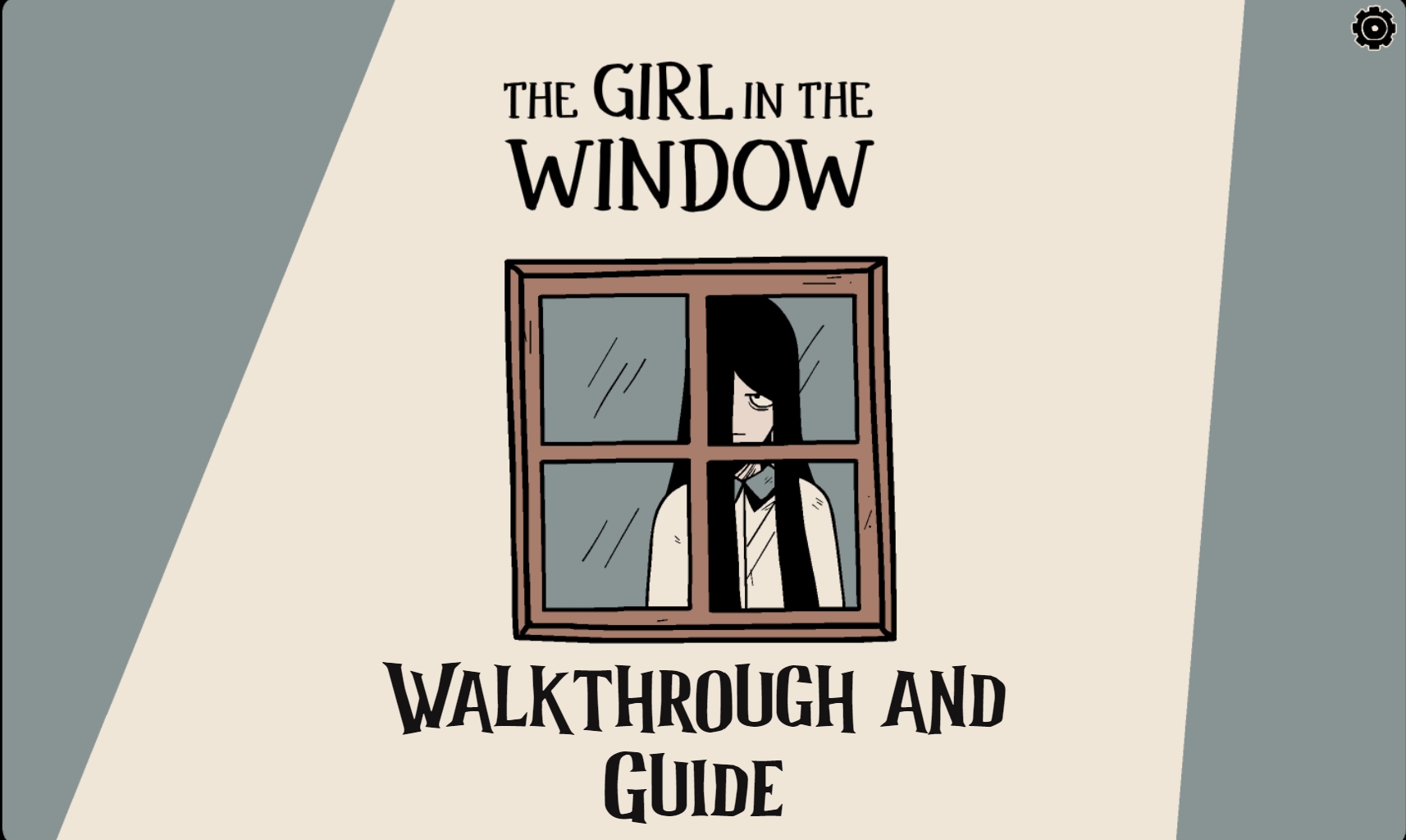 The Girl in the Window: Complete Walkthrough and Guide